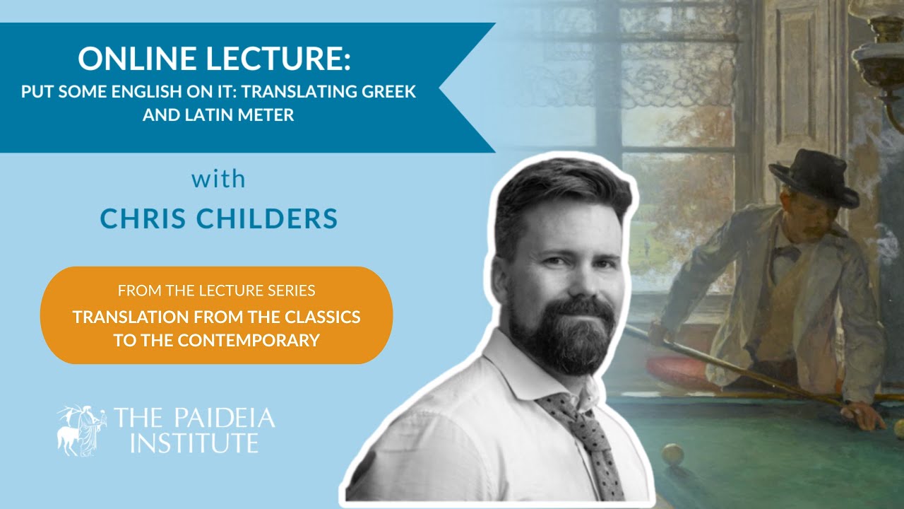 Chris Childers | Put Some English On It: Translating Greek and Latin Meter