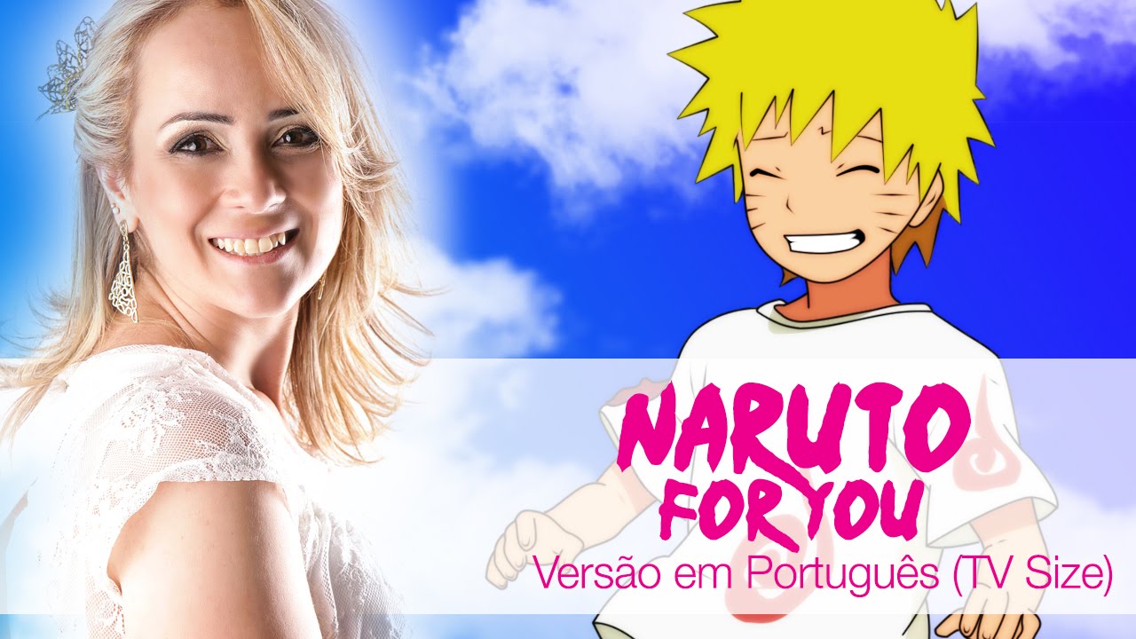 For You - Naruto (Versão em Português - TV Size)