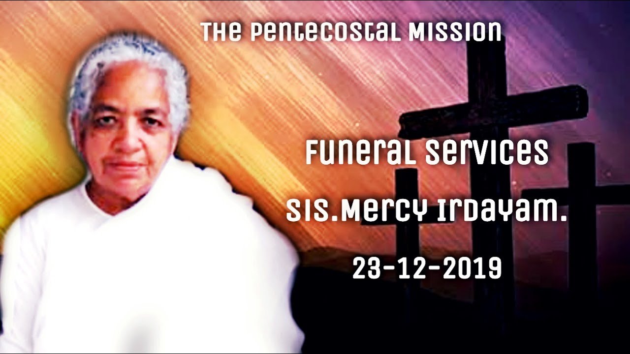 Sis . Mercy irdayam The Pentecostal Mission enter in to glory service