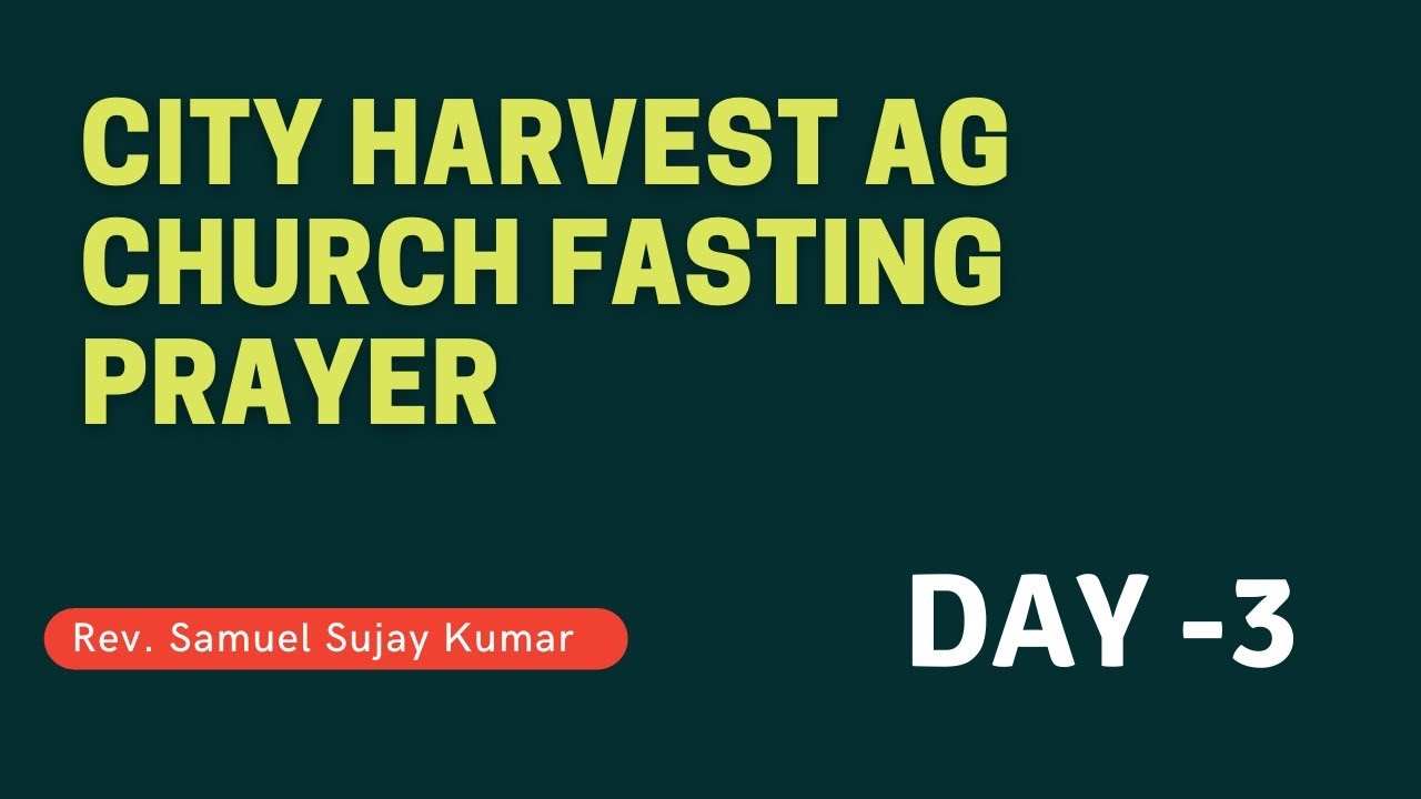 City Harvest AG Church Fasting Prayer | Day -3 | Rev. Shine P Thomas