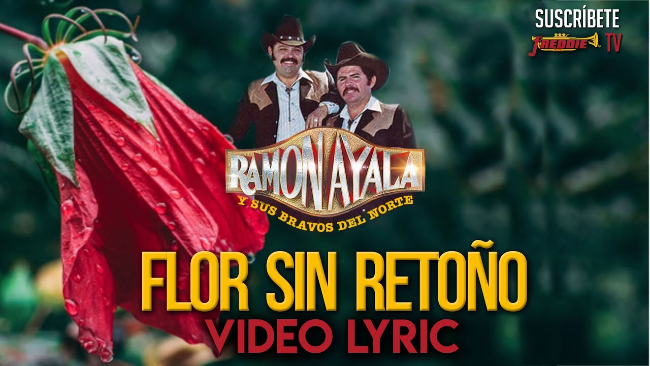 Ramon Ayala - Flor Sin Reto&ntilde;o (Video Lyric Oficial)