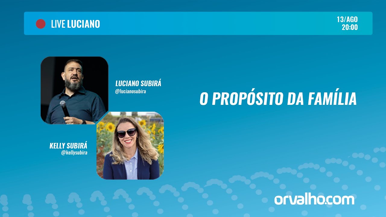[LIVE LUCIANO] O PROPÓSITO DA FAMÍLIA com Kelly Subirá