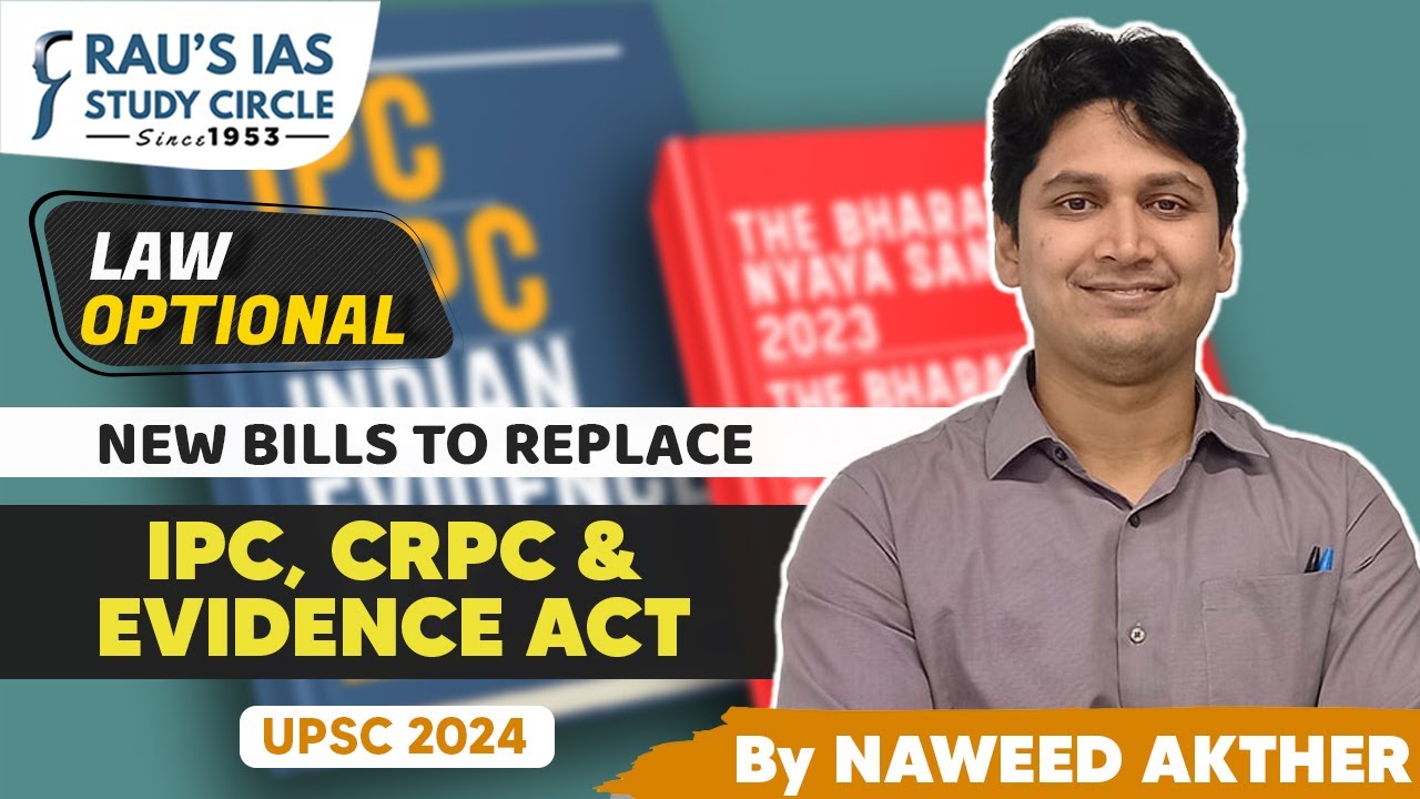New Bills to Replace | IPC, CrPC & Evidence ACT  | UPSC Law Optional | By Naweed Sir | Rau's IAS