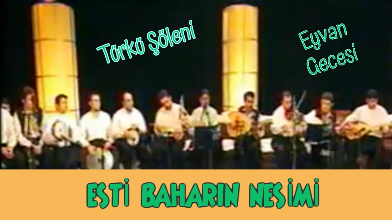 ' Esti Baharın Nesimi ' Türkü Şöleni   Eyvan Gecesi