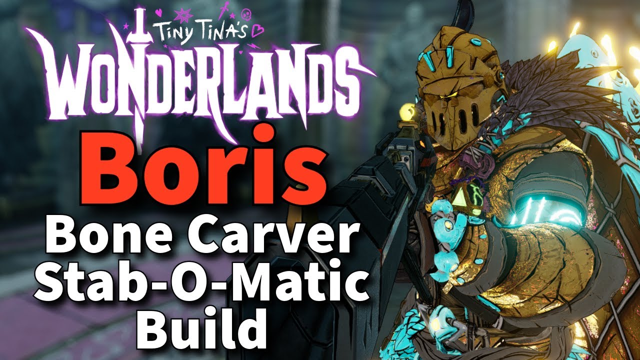 Tiny Tina's Wonderlands | BEST STABOMATIC BUILD | Boris | Bonecarver Stab-O-Matic Melee Build