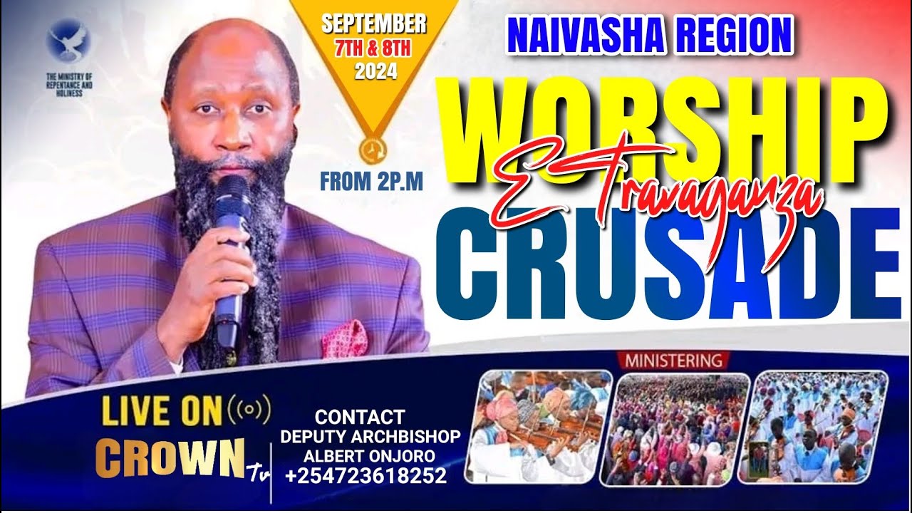 NAIVASHA REGION WORSHIP EXTRAVAGANZA CRUSADE || 7TH SEPTEMBER 2024