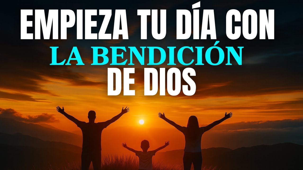 Oración Poderosa  Comienza Tu Día con la Paz y la Bendición de Dios