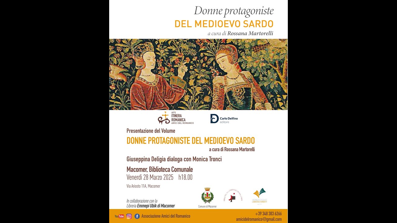 Amici del Romanico. Presentazione del Volume “Donne Protagoniste del Medioevo Sardo”. Macomer