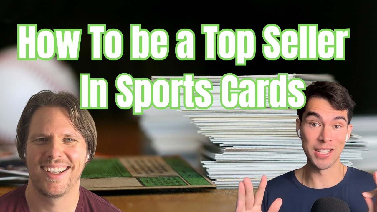 How Top Sellers Win in Sports Cards Ft. 