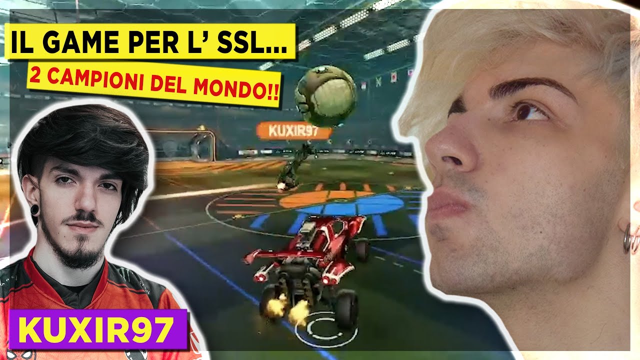 2 CAMPIONI DEL MONDO AD UN PASSO DALL SSL! KUXIR97!!