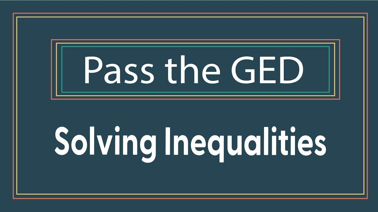 Solving Inequalities on the Math GED
