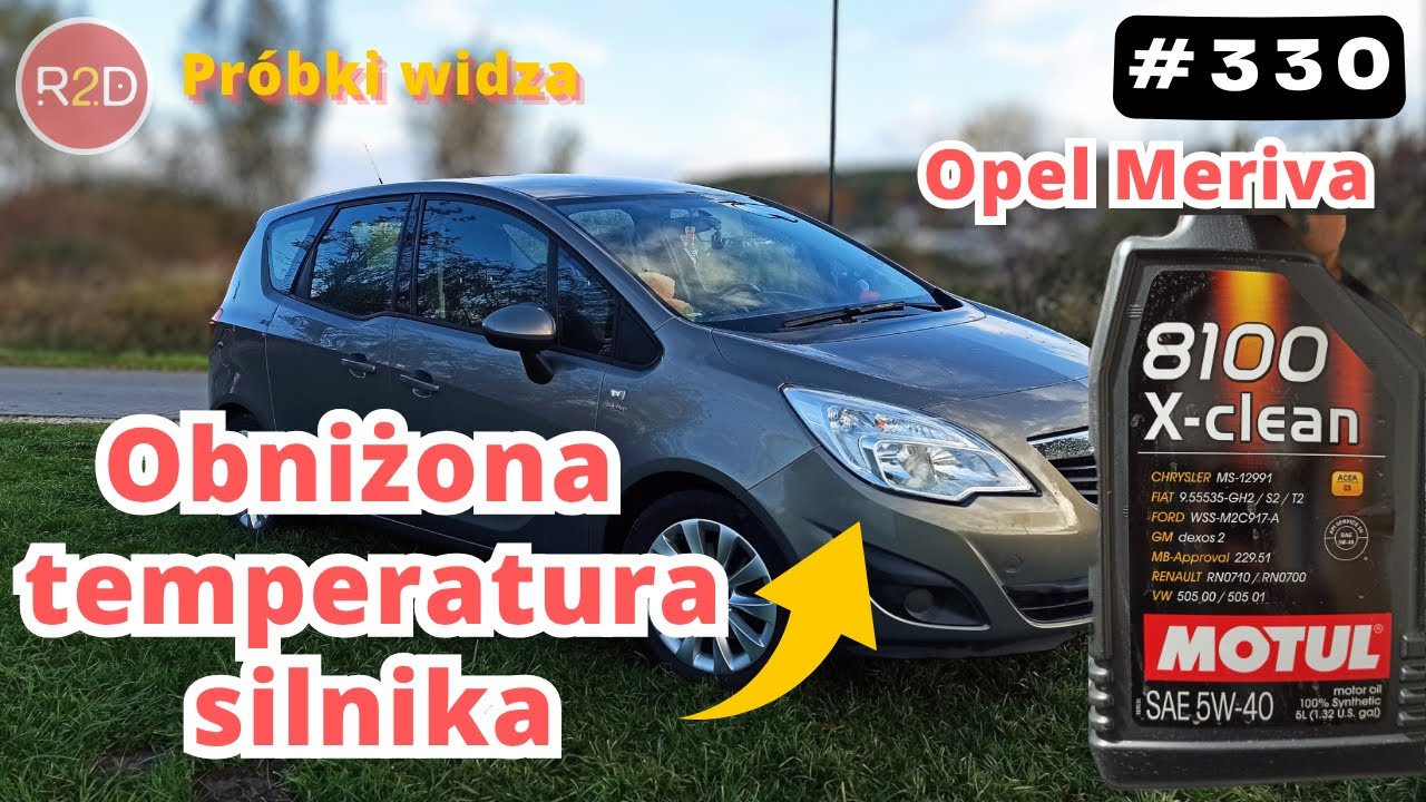 Grzegorz obniżył temperaturę silnika. Sprawdzamy, czy olej to odczuł! Opel Meriva, Motul 5W40 #330