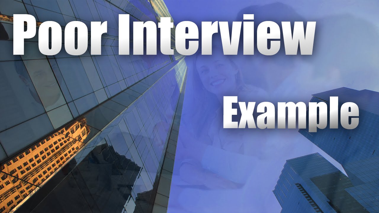 Job Interview....poor example