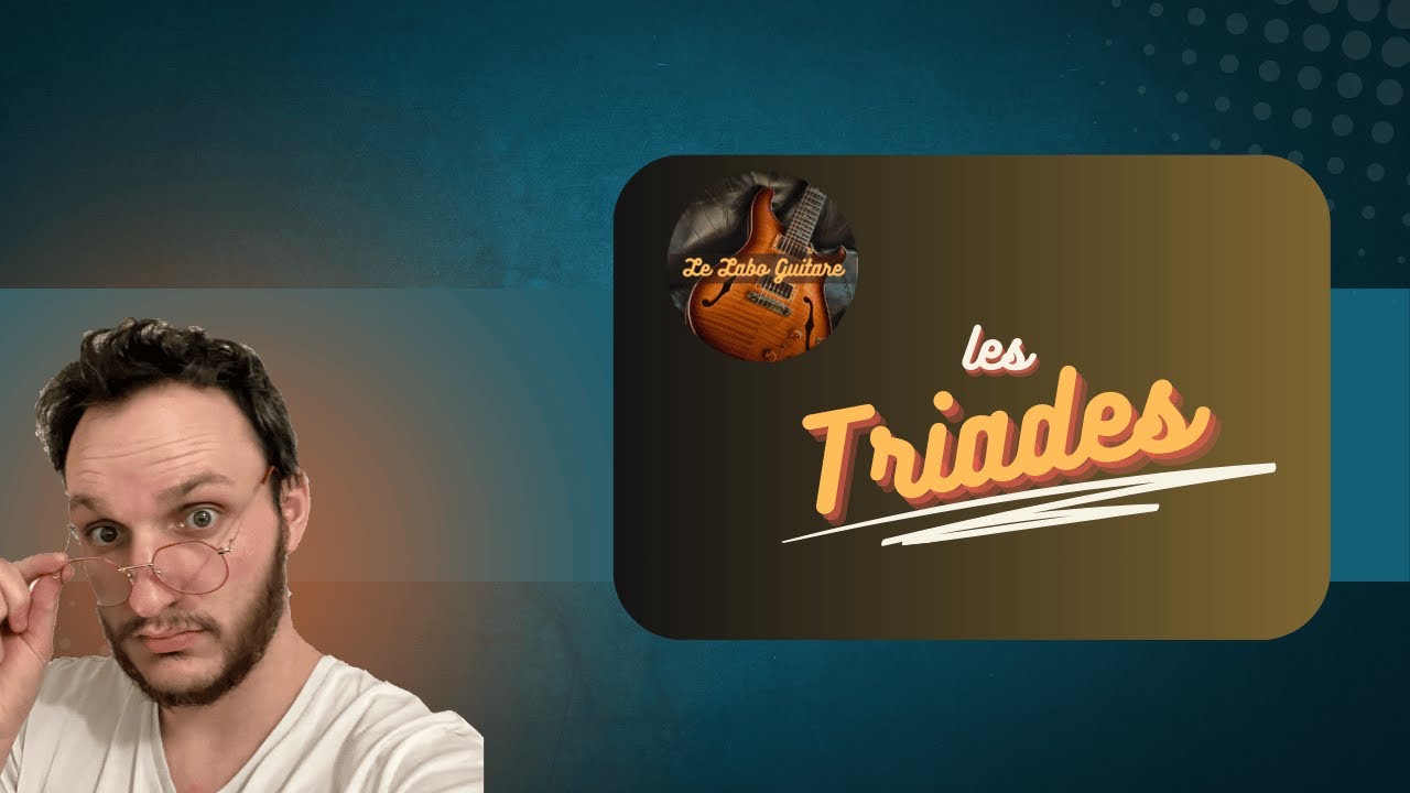 Les TRIADES : les ACCORDS SECRETS des guitaristes
