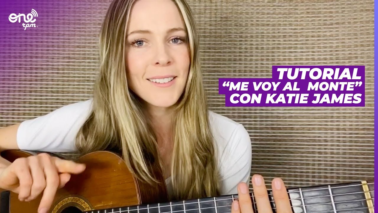 Katie James - Me Voy Al Monte (Tutorial de Guitarra)
