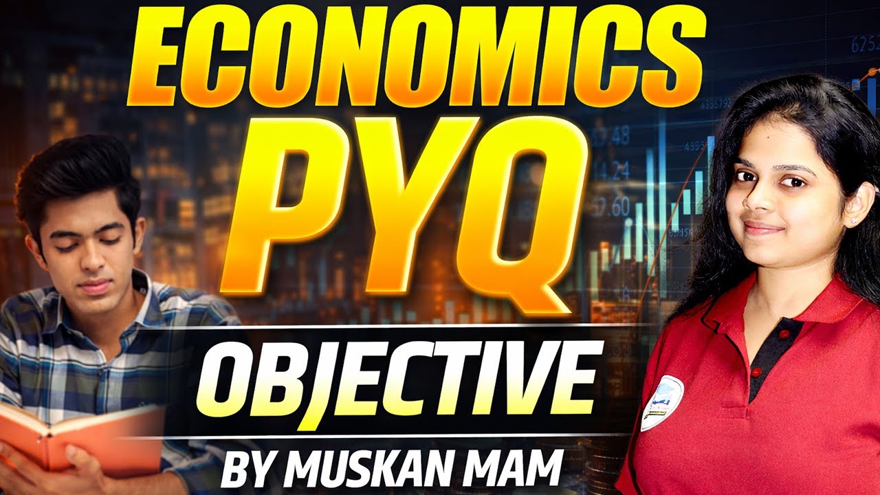 Class 12 Economics: Most Repeated Questions for Board Exam 2026 | Important PYQs | Score 95+ 🔥