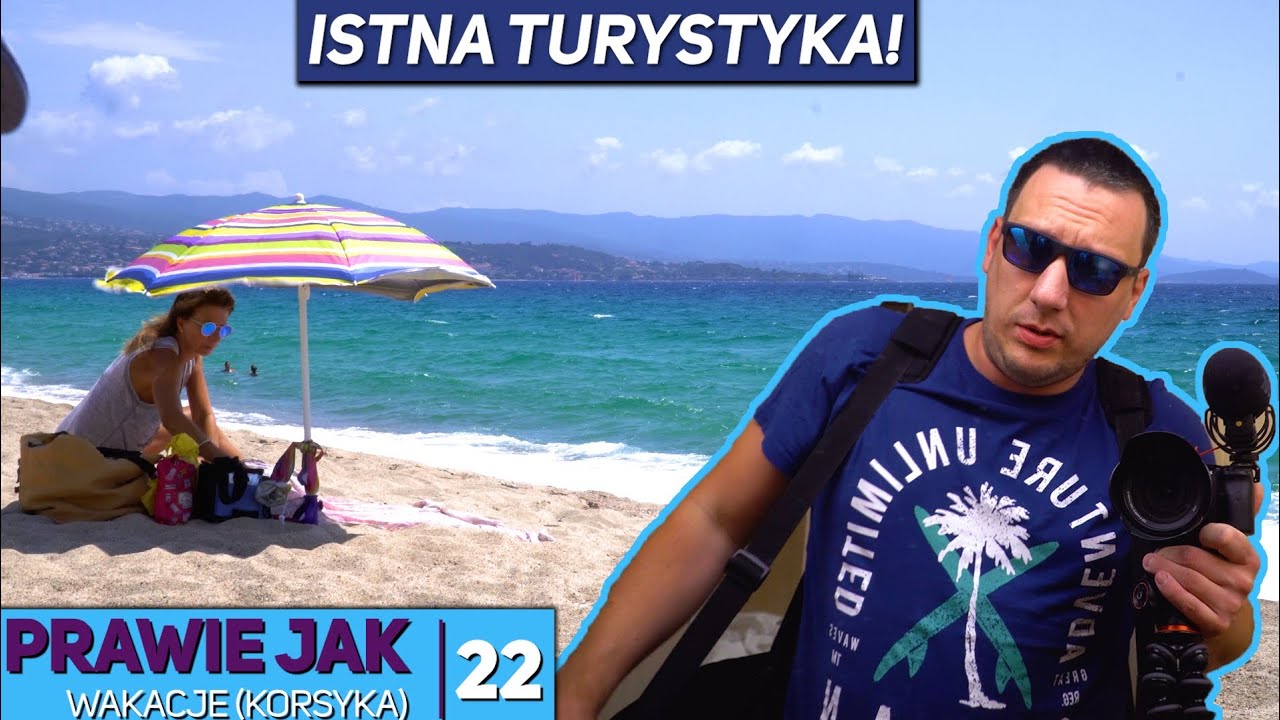 Prawie jak wakacje (Korsyka) - RoadVlog odc22se2022
