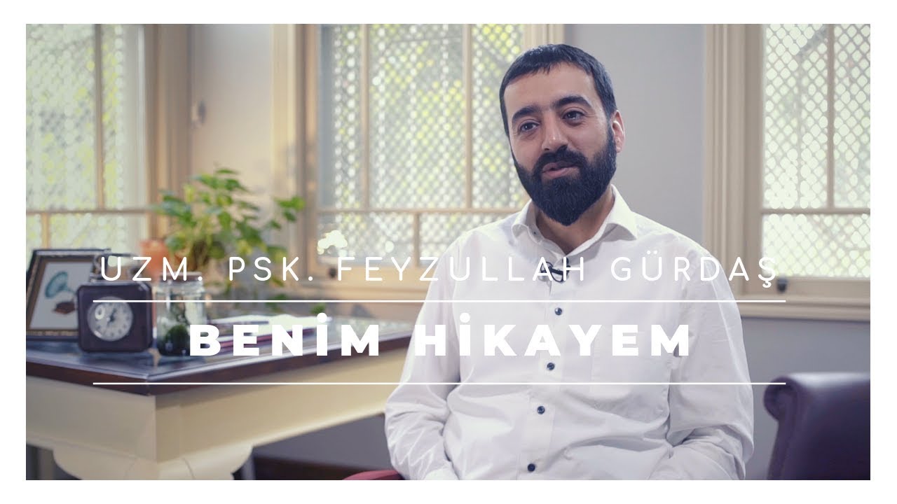 Uzm. Psk. Feyzullah Gürdaş - Kimdir? I BENİM HİKAYEM