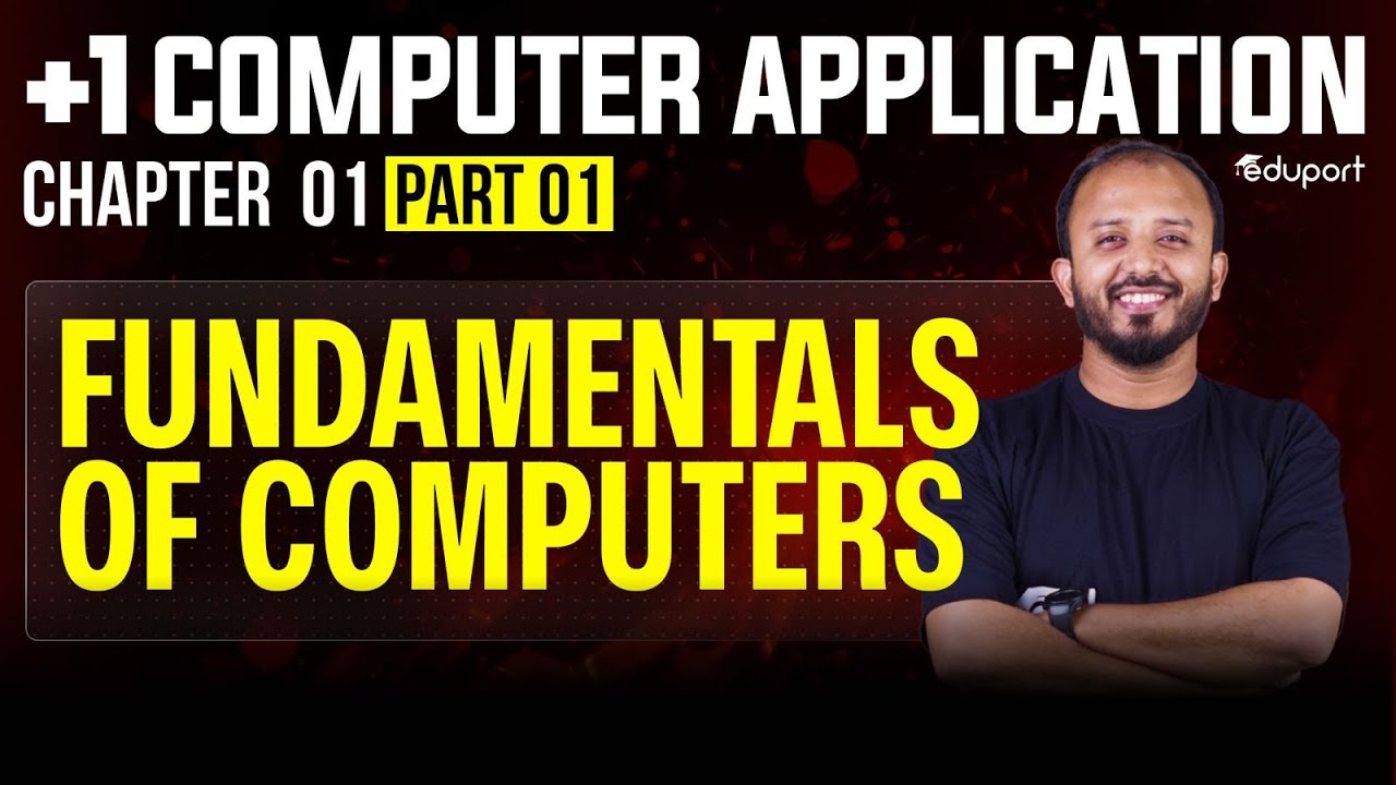 Fundamentals of Computers  Chapter 1 - PART 1 | Eduport