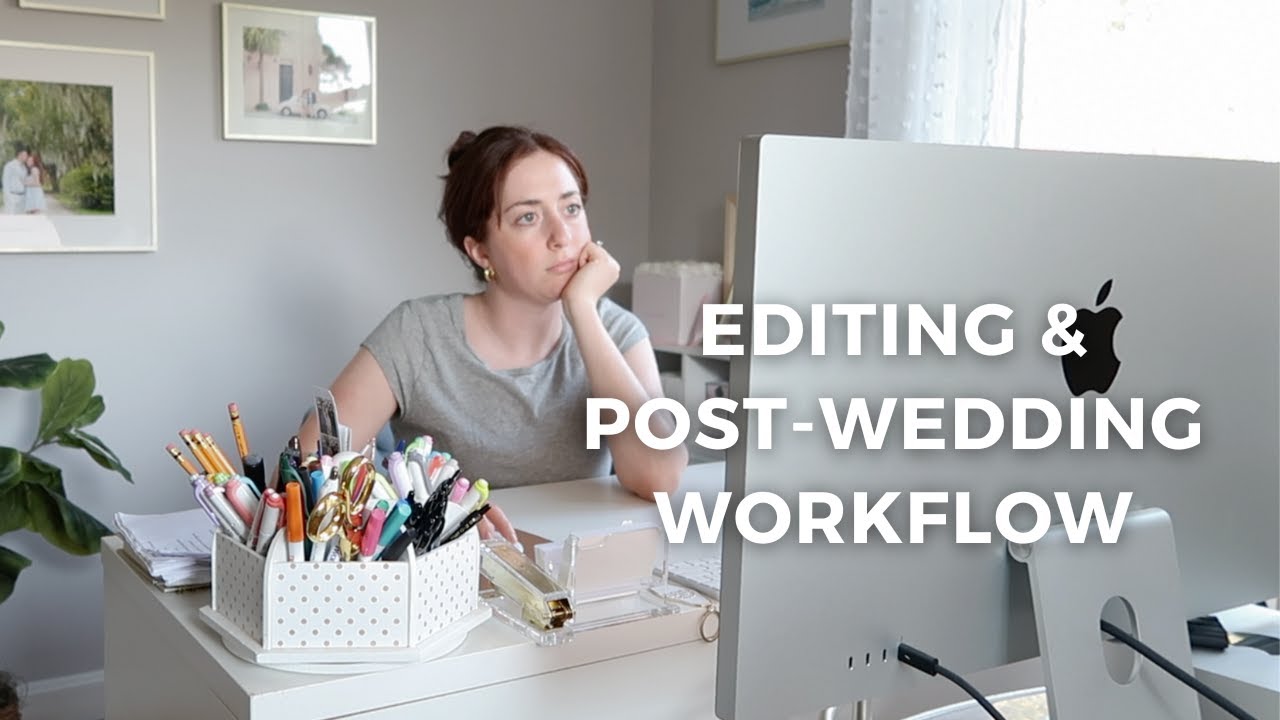 Editing & Post-Wedding Workflow | Behind-the-Scenes of a Wedding Photography