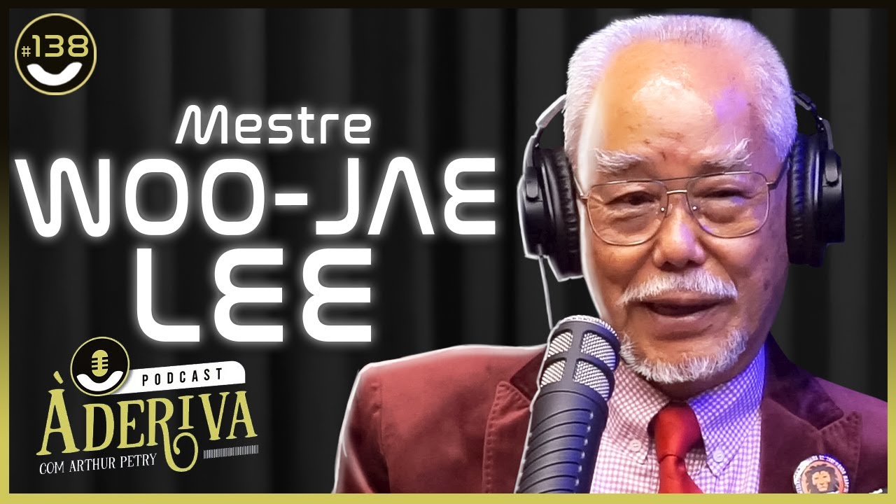 Mestre Woo-Jae Lee (138) | À Deriva Podcast com Arthur Petry