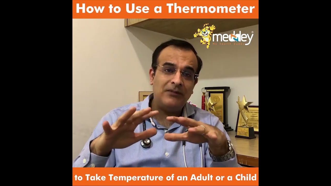 How to use a Thermometer to Take Temperature of an Adult or a Child