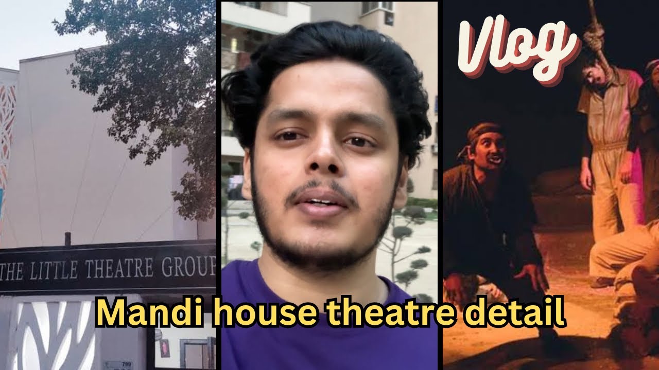 Mandi House Theatre Details || Daily Vlog