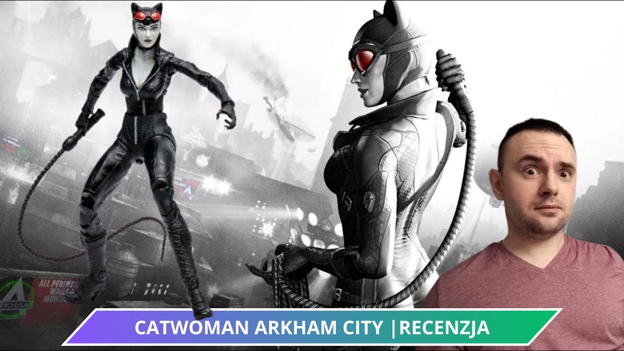 Catwoman od McFarlane'a | Batman Arkham City | Pani Kotek w Czerni i Bieli