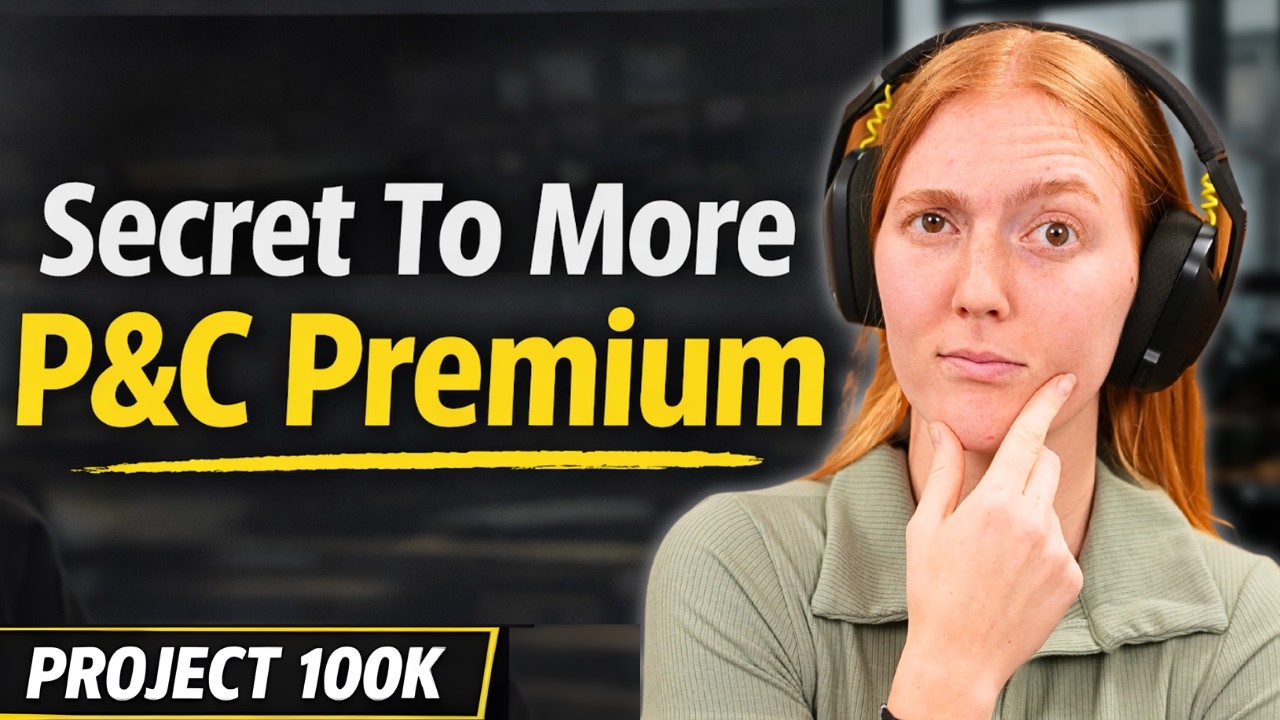 How To Write More P&C Premium | PROJECT 100K (Episode 4)