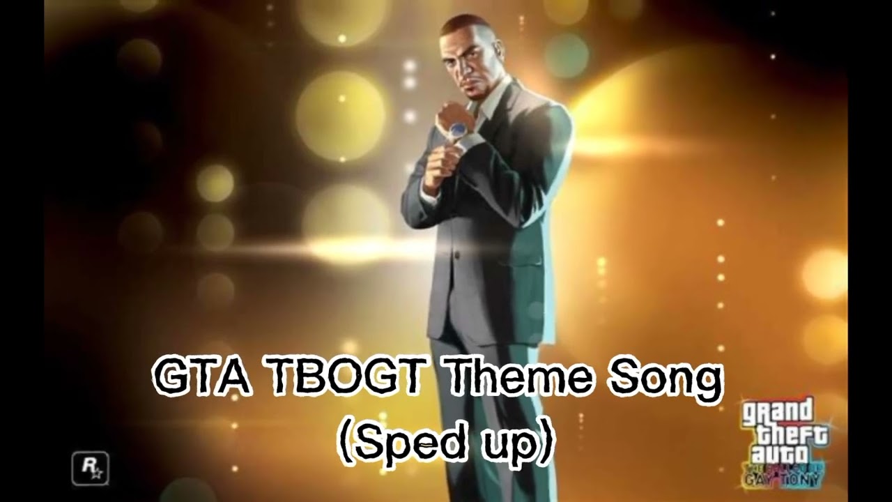 GTA TBOGT Theme Song (Sped up)