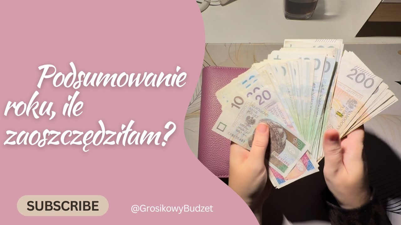 PODSUMOWANIE BUDŻETOWEGO ROKU, ILE ZAOSZCZĘDZIŁAM?