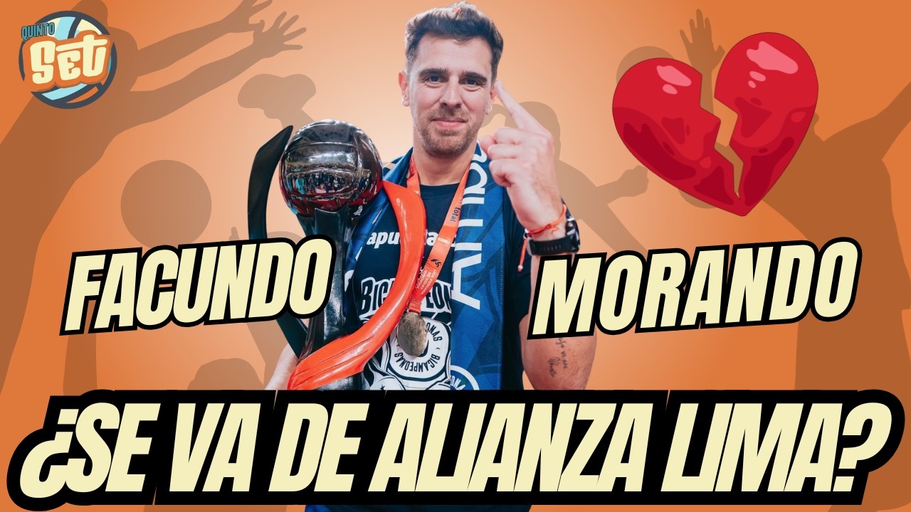 ¿FACUNDO MORANDO DEJARÍA ALIANZA? 🏐🇵🇪 | #ENVIVO | QUINTO SET 🟠