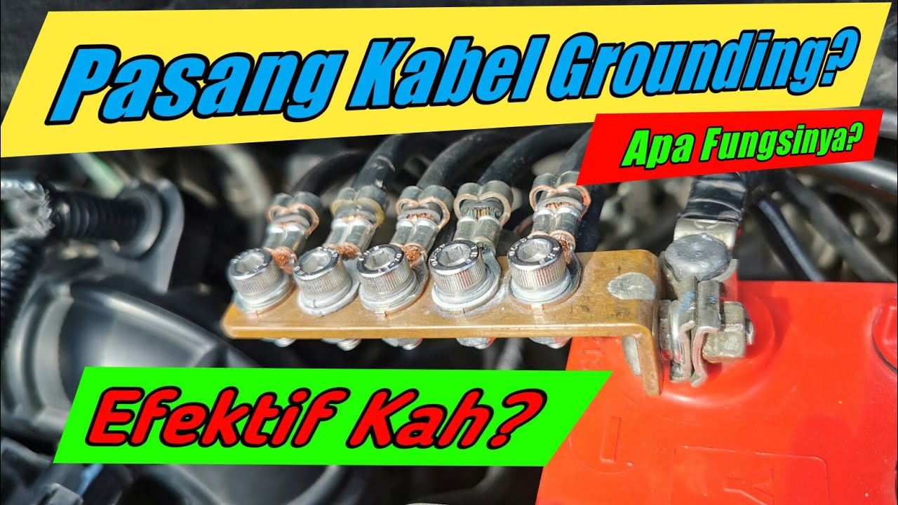Kabel Grounding Mobil | Fungsi Kabel Grounding Mobil | Cara Pasang Kabel Grounding Mobil