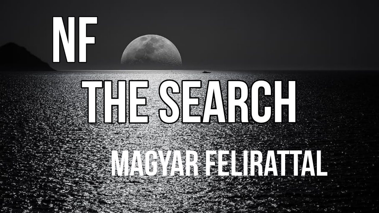 NF - The Search (Magyarul)