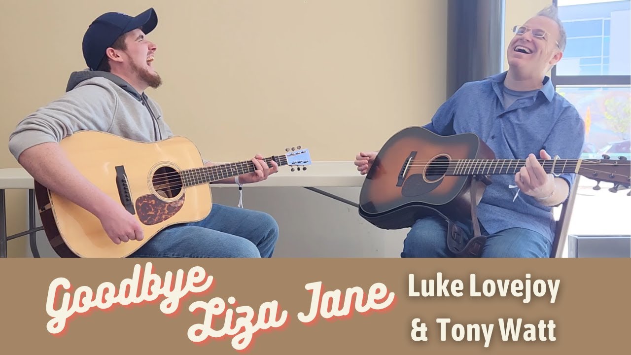 Goodbye Liza Jane - Luke Lovejoy & Tony Watt - Flatpicking Bluegrass Guitar Jam