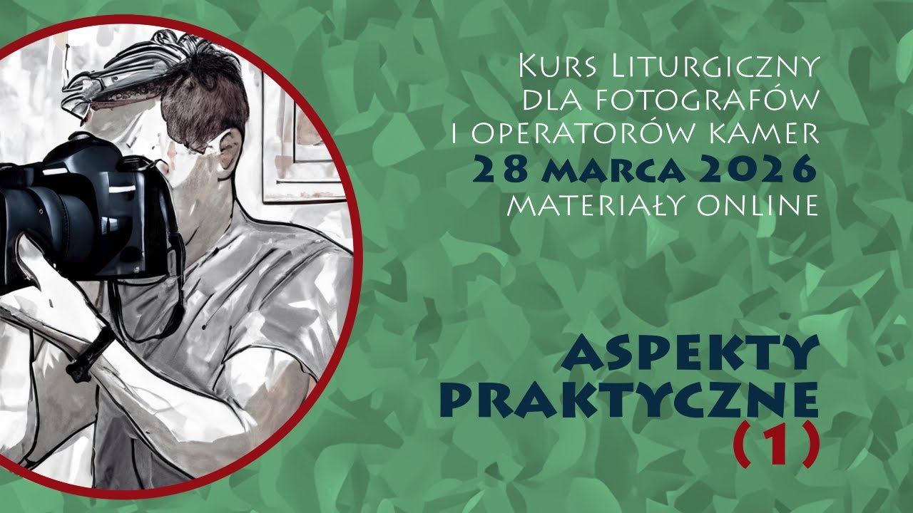 Kurs liturgiczny 28 marca 2026 | Aspekty praktyczne (1)