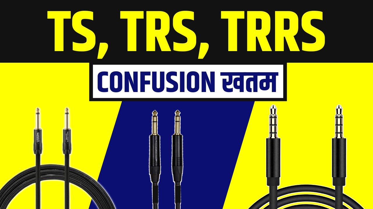 TS vs TRS vs TRRS | Mono vs Stereo Sound | Hindi