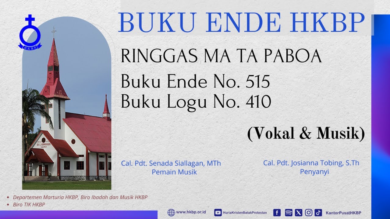 BUKU ENDE HKBP No. 515 Buku Logu No. 410  RINGGAS MA TA PABOA  (Vokal & Musik)