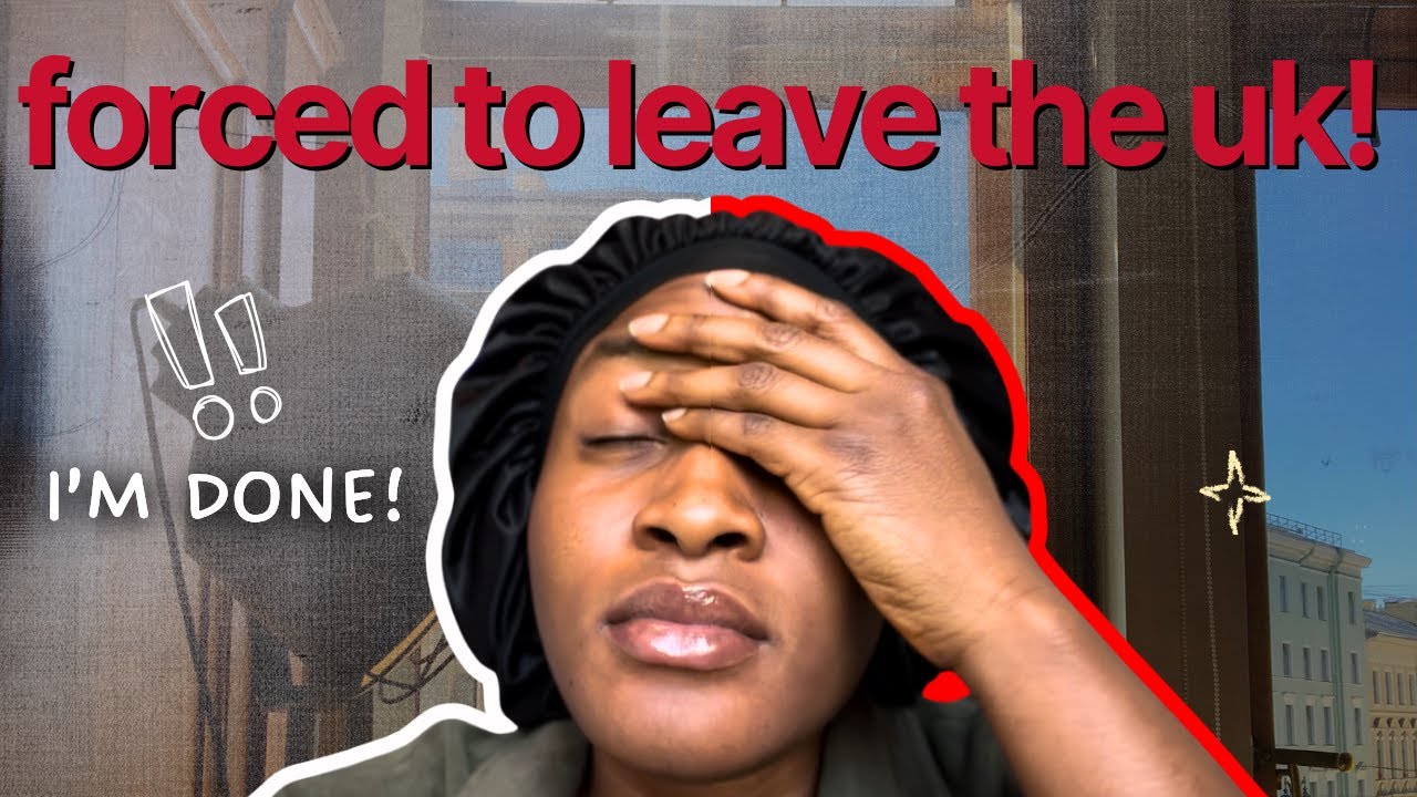 I was forced to leave the UK🇬🇧!