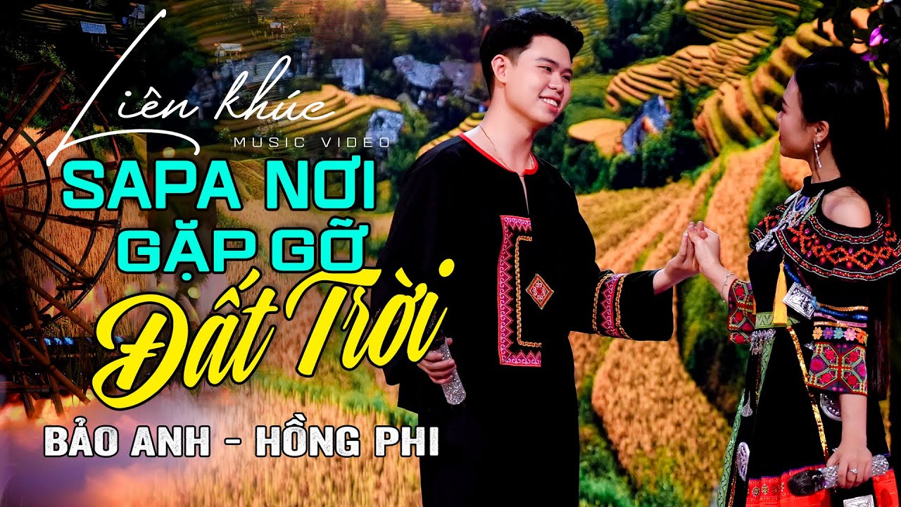 Sapa Nơi Gặp Gỡ Đất Trời - Bảo Anh ft Hồng Phi 🎵Tuyệt Đỉnh Song Ca Trai Tài Gái Sắc Ai Nghe Cũng Mê