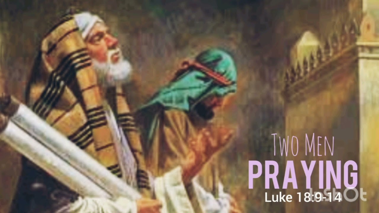 Two Men Praying (Luke 18:9-14)
