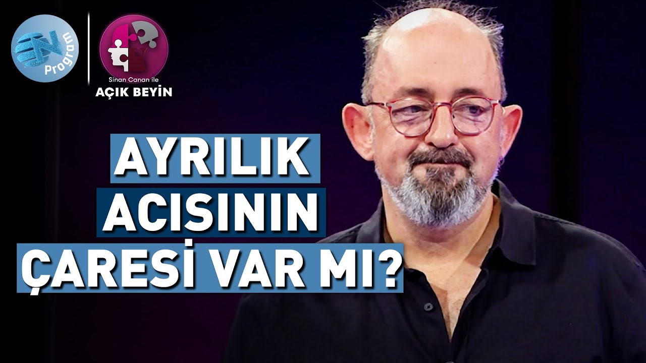 Ayrılık Acısını Unutmak İçin Ne Yapmalıyız? @ProfDrSinanCananileAcikBeyin