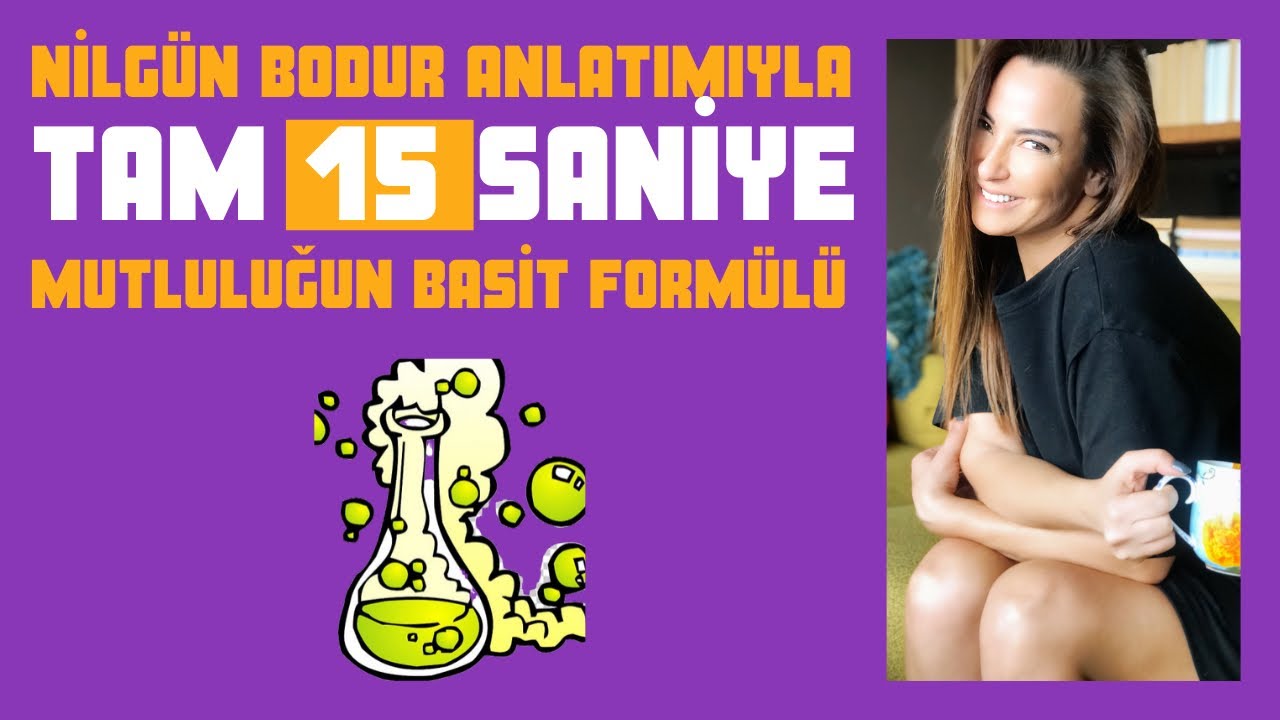 15 Saniyede Mutluluk | MUTLULUĞUN FORMÜLÜ Gerçek Mutluluk Nedir?