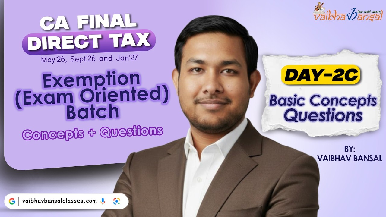 CA Final DT Exam Oriented Batch Lecture 2C Basic Concepts Questions for May 26 onwards