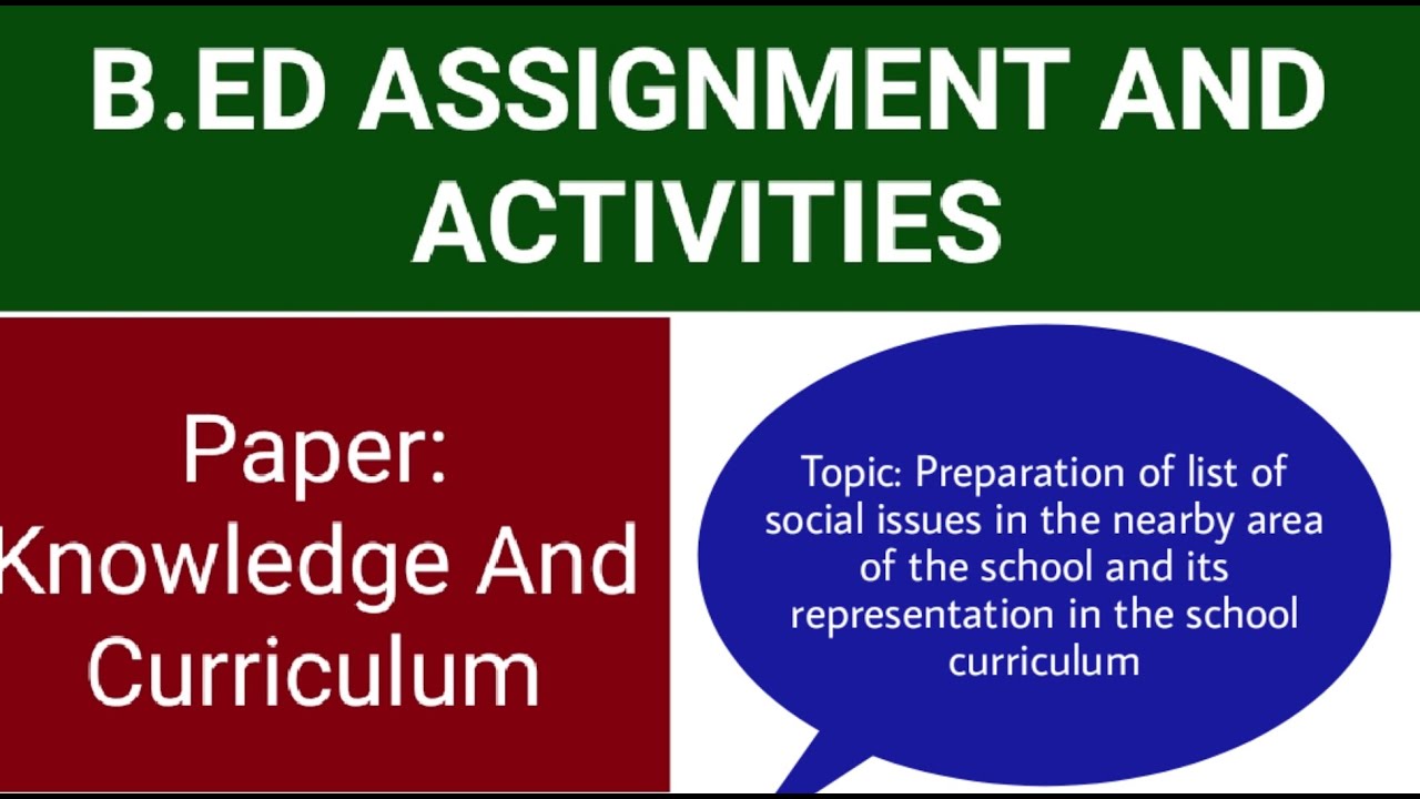 BE.d Activity & Assignment , (PREPARATION OF LIST OF SOCIAL ISSUES IN THE NEARBY AREA OF THE SCHOOL)