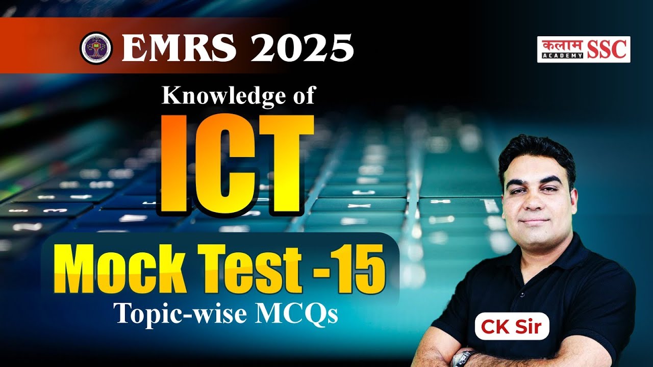 EMRS 2025 ICT 🔥 | Knowledge of ICT Mock Test-15 | CK Sir | TGT, PGT & Warden Exam
