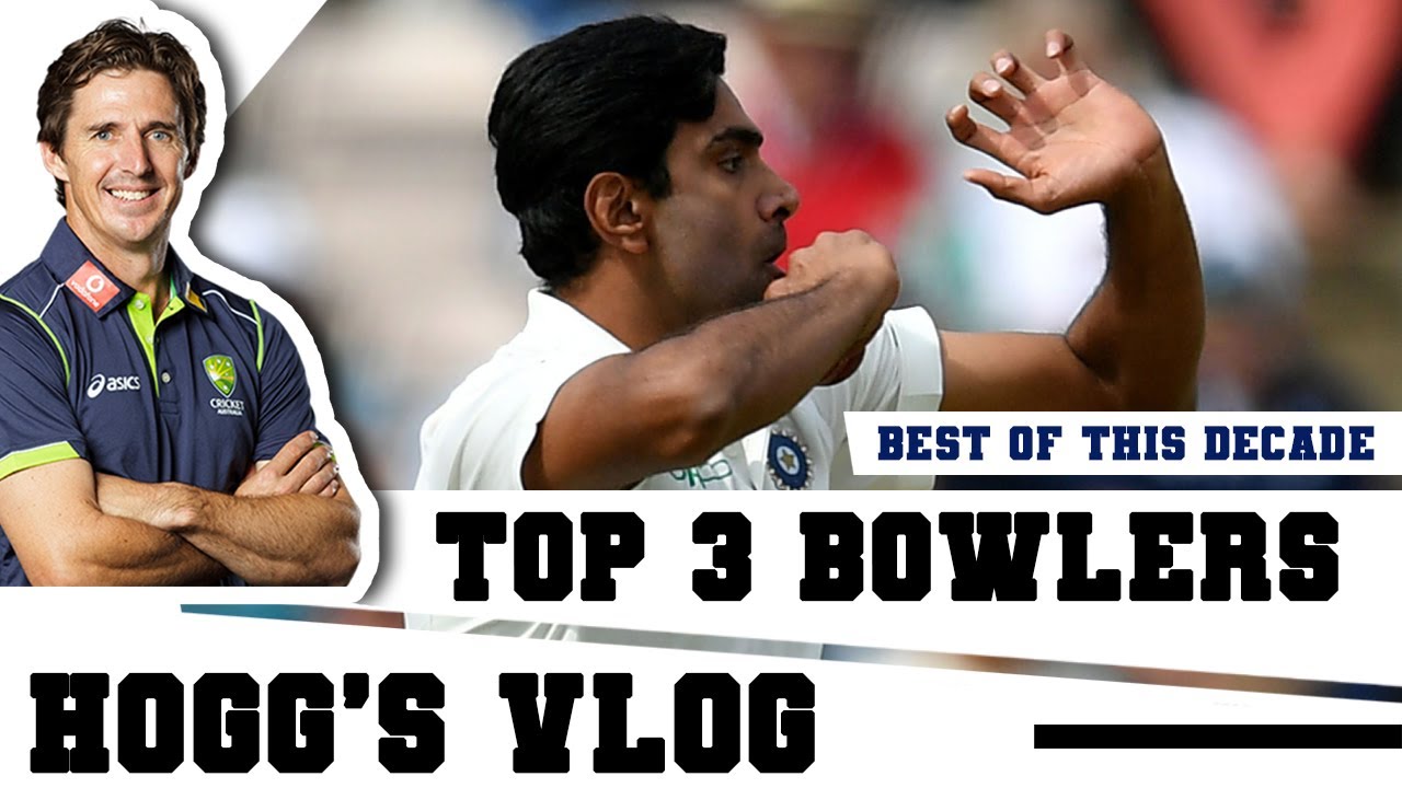My TOP 3 BOWLERS of the DECADE? | #HoggsVlog | 2010-2019 Recap
