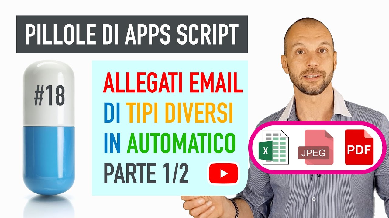 Apps Script - Mail con Allegati Diversi in Automatico - parte 1/2
