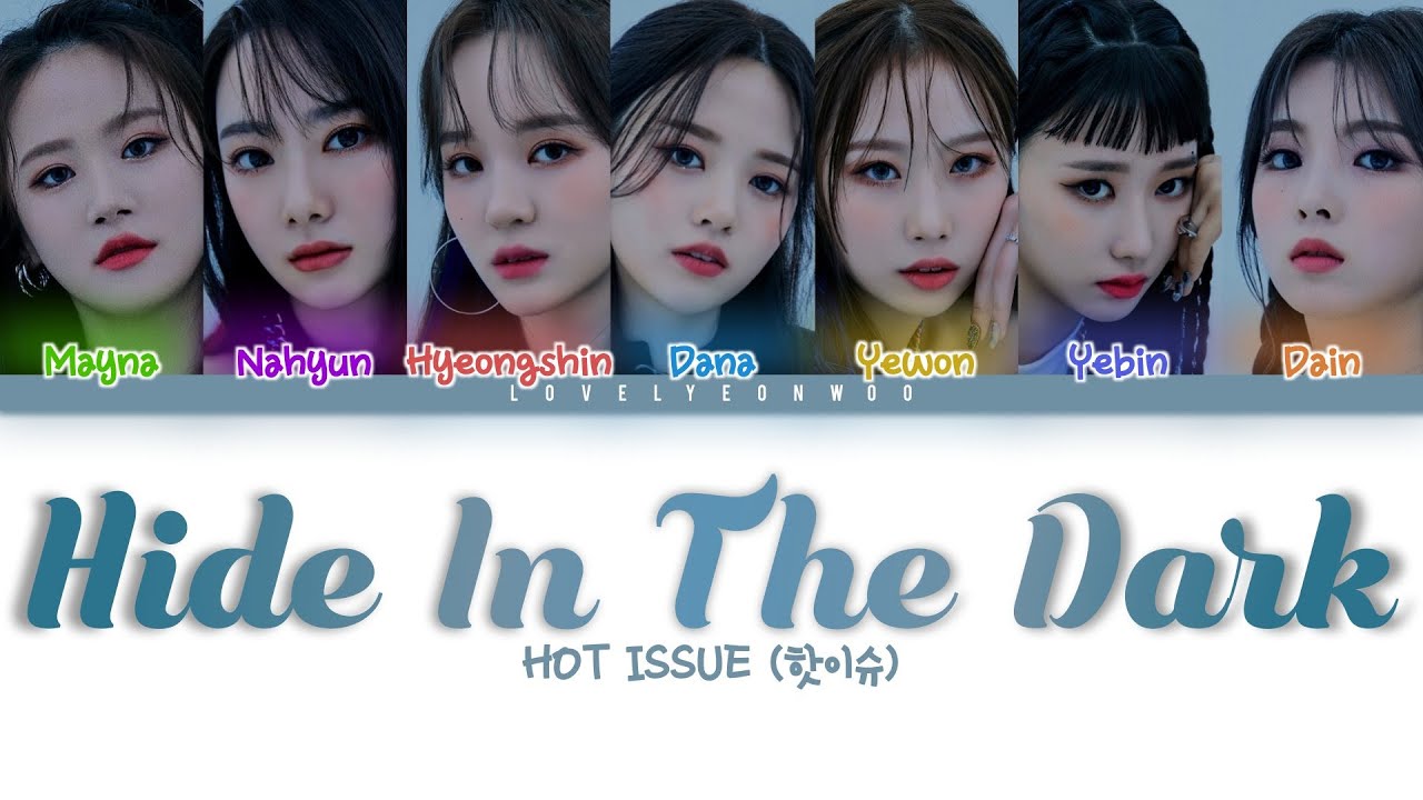 HOT ISSUE (핫이슈) – Hide In The Dark Lyrics (Color Coded Han/Rom/Eng)