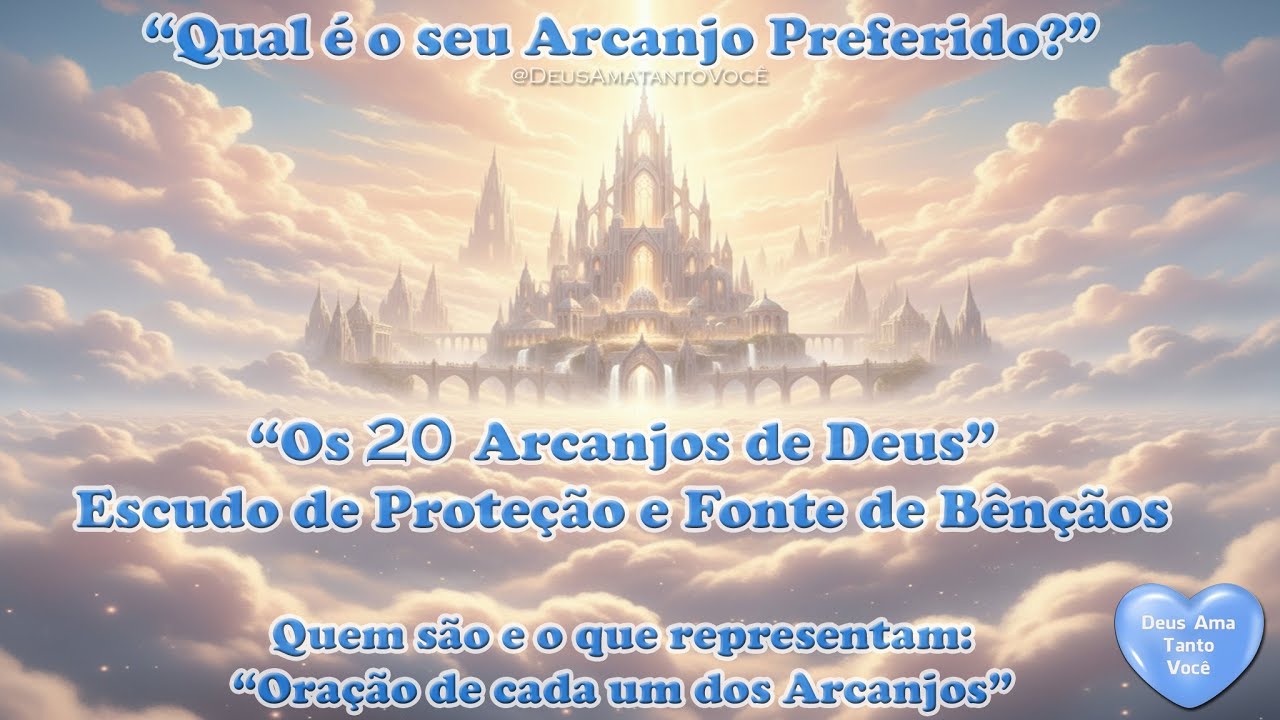 Os 20 Arcanjos de Deus 🙏💙 Escudo de Proteção e Fonte de Bênçãos 🙏💙 Qual é o seu Arcanjo Preferido?